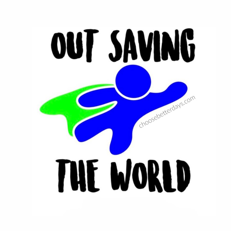 Out Saving the World